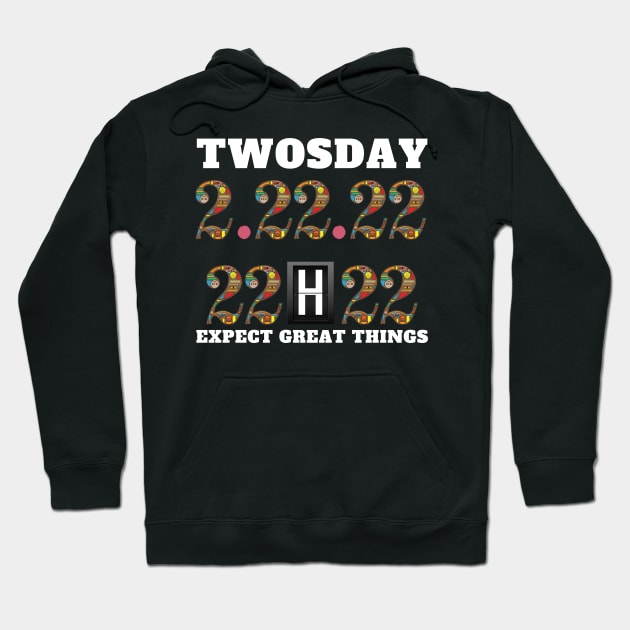 twosday tuesday february 22nd 2022 Hoodie by Holly ship